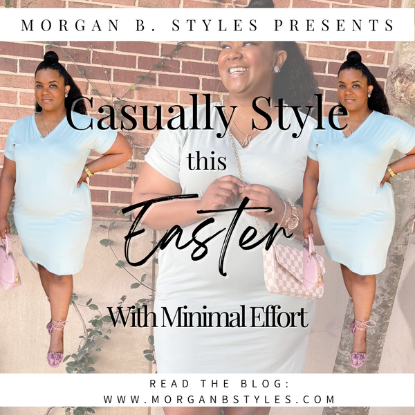 Casually Style this Easter with Minimal Effort